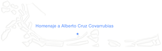 Homenaje a Alberto Cruz Covarrubias